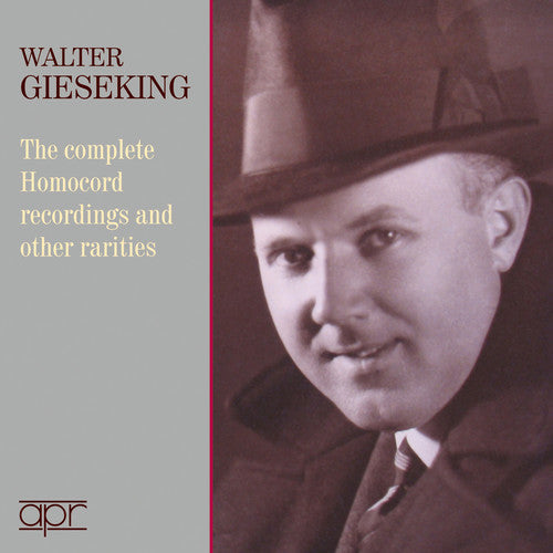 Gieseking / Walter: Complete Homocord Recordings & Other Rarities - COMPACT DISCS