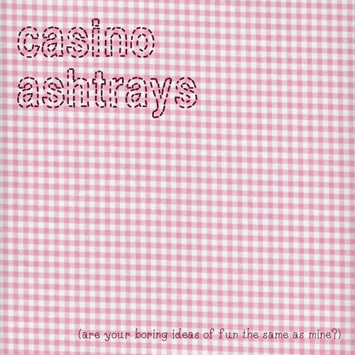 Casino Ashtrays: Are Your Boring Ideas of Fun the Same As Mine - COMPACT DISCS