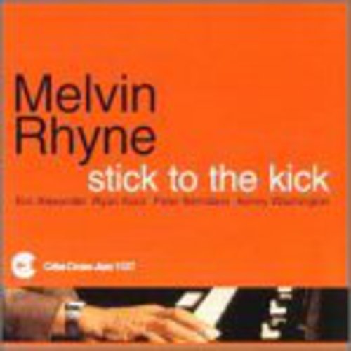 Melvin Rhyne: Stick to the Kick - COMPACT DISCS