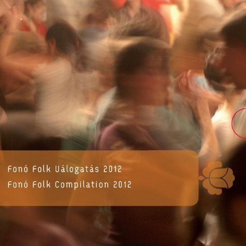 Fono Folk Compilation 2012: Fono Folk Compilation 2012 - COMPACT DISCS