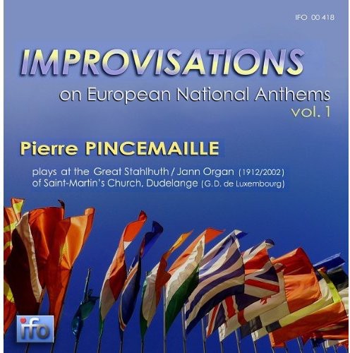 Pierre Pincemaille: Vol. 1-Improvisations on European National Anthems - COMPACT DISCS