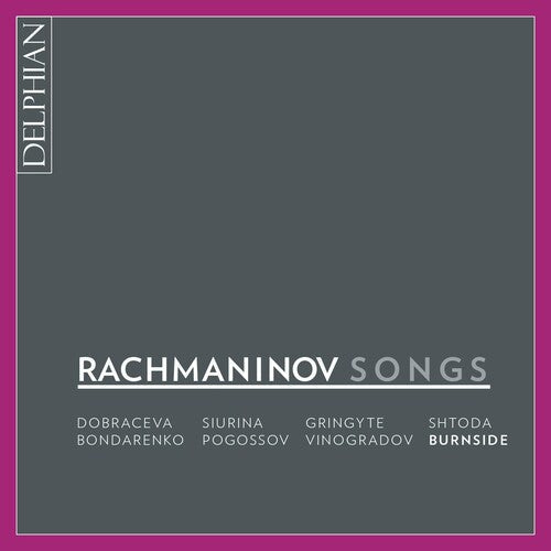 Rachmaninov / Dobraceva / Siurina: Songs - COMPACT DISCS