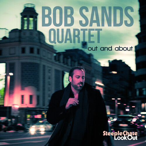 Bob Sands Quartet: Out & About - COMPACT DISCS