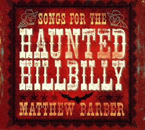 Matthew Barber: Songs for the Haunted Hillbill - COMPACT DISCS