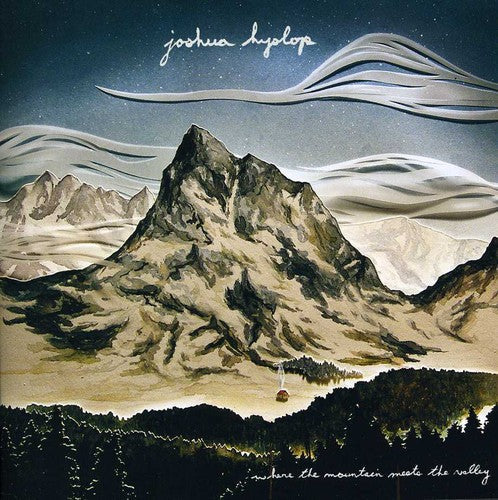 Joshua Hyslop: Where the Mountain Meets the Valley - COMPACT DISCS