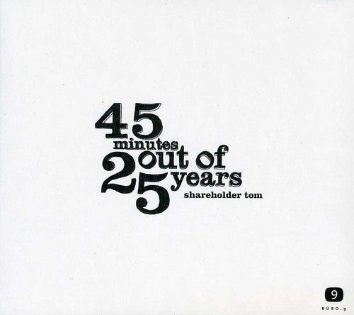 Shareholder Tom: 45 Minutes Out of 25 y - COMPACT DISCS