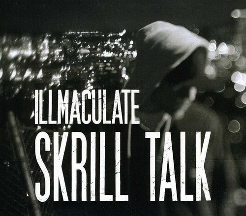 Illmaculate: Skrill Talk - COMPACT DISCS
