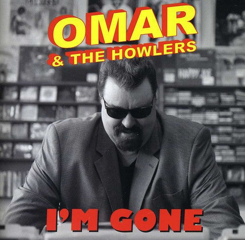Omar & the Howlers: I'm Gone - COMPACT DISCS