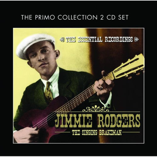 Jimmie Rodgers: Singing Brakeman-The Essential Recordings - COMPACT DISCS