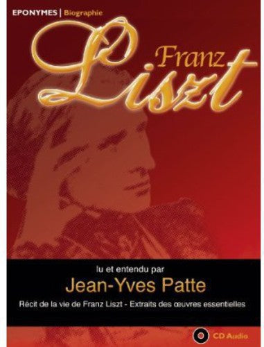 F. Liszt: Recit de la Vie de Franz - COMPACT DISCS