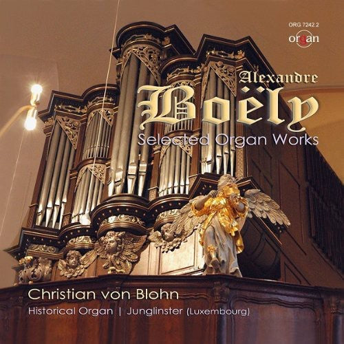 A.P.F. Boely: Selected Organ Works:14 C - COMPACT DISCS