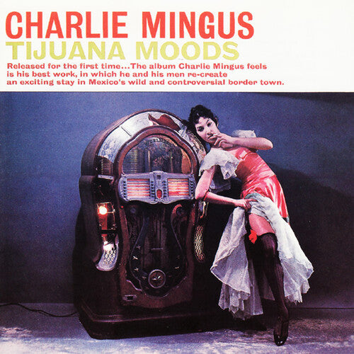 Charlie Mingus: Tijuana Moods - VINYL LP