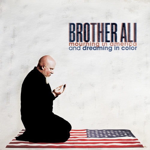 Brother Ali: Mourning in America and Dreaming in Color - COMPACT DISCS