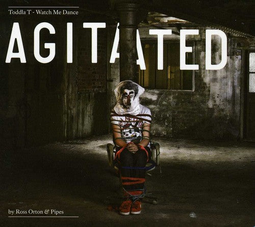 Toddla T: Watch Me Dance: Agitated By Ross Orton and Pipes - COMPACT DISCS
