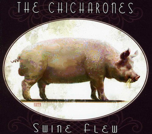 The Chicharones: Swine Flew - COMPACT DISCS