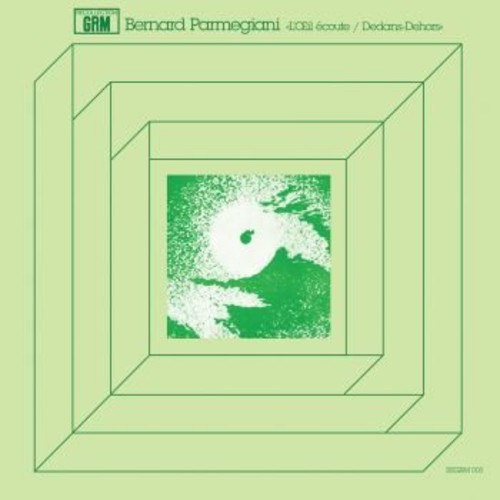 Bernard Parmegiani: L'Oeil Ecoute/Dedans-Dehors - VINYL LP