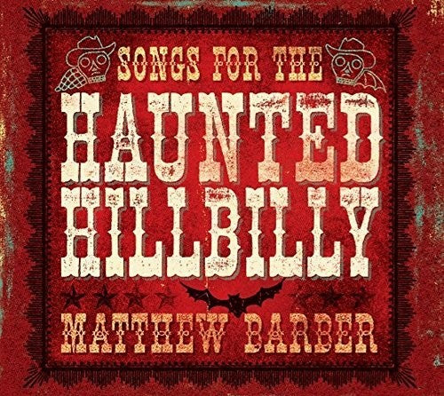 Matthew Barber: Songs for the Haunted Hillbilly - VINYL LP
