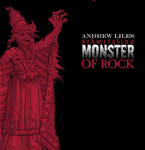 Andrew Liles: Schmetaling Monster of Rock - VINYL LP