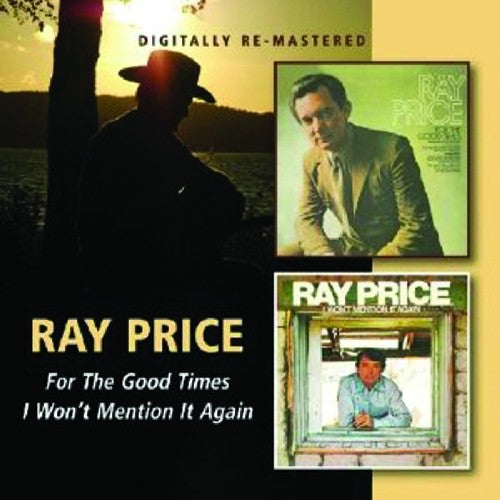 Ray Price: For the Good Times / I Won't Mention It Again - COMPACT DISCS