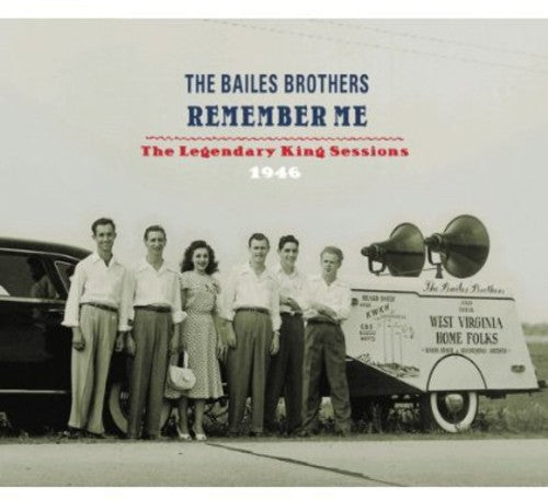 The Bailes Brothers: Remember Me: Legendary King Sessions 1946 - COMPACT DISCS