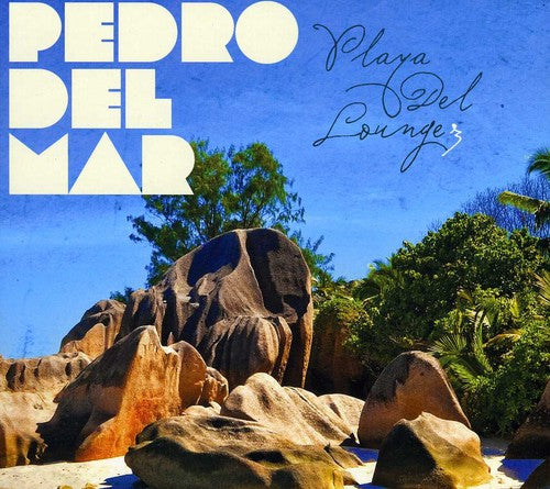 Pedro del Mar: Playa Del Lounge 3 - COMPACT DISCS