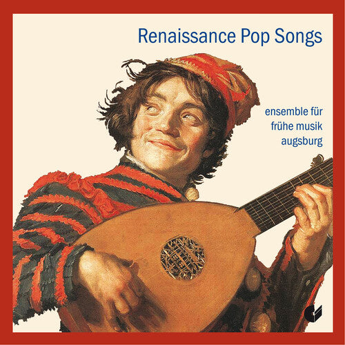 Ensemble f r fruhe Musik Augsburg: Renaissance Pop Songs - COMPACT DISCS