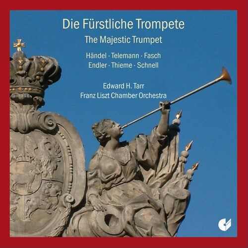 Edward H. Tarr: Majestic Trumpet - COMPACT DISCS