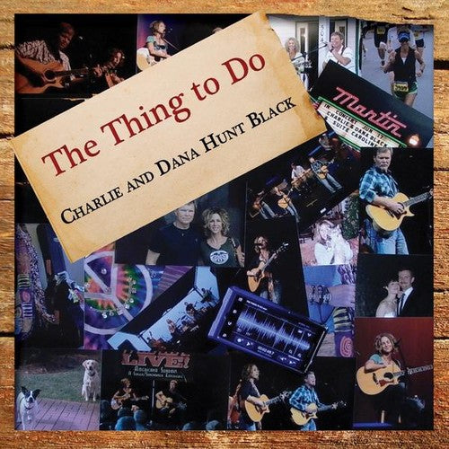 Hunt Black, Charlie & Dana Hunt: Thing to Do - COMPACT DISCS