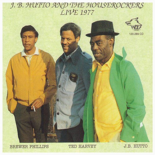 Jb Hutto: J.B. Hutto and The Houserockers Live 1977 - COMPACT DISCS