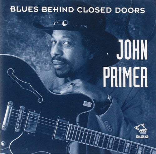 John Primer: Blues Behind Closed Doors - COMPACT DISCS
