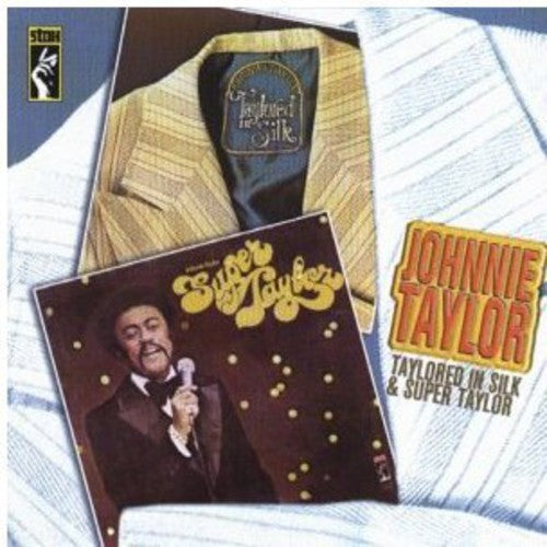 Johnnie Taylor: Taylored in Silk/Super Taylor - COMPACT DISCS