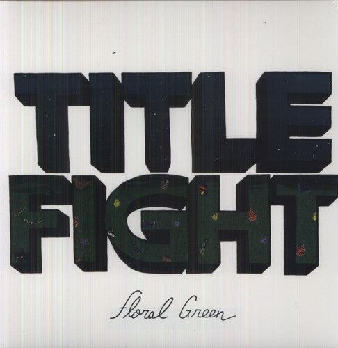 Title Fight: Floral Green - VINYL LP
