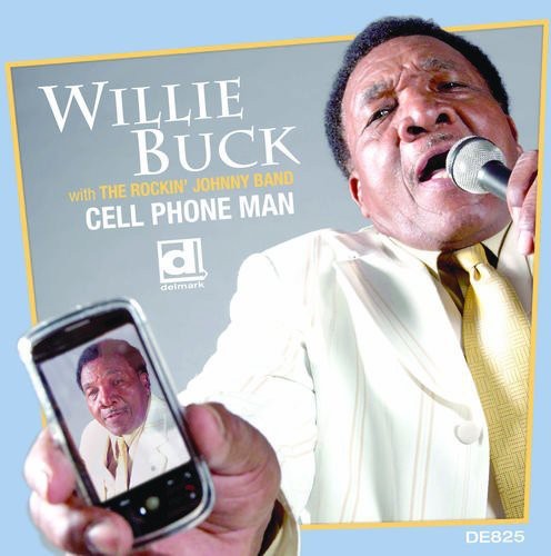 Willie Buck: Cell Phone Man - COMPACT DISCS