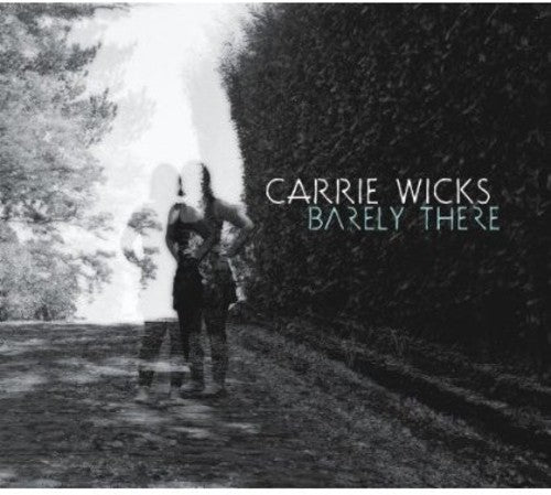 Carrie Wicks: Barely There - COMPACT DISCS
