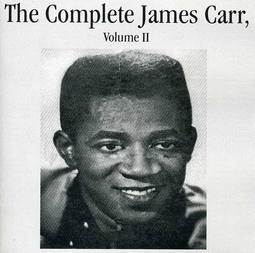 James Carr: The Complete James Carr,  Vol. II - COMPACT DISCS