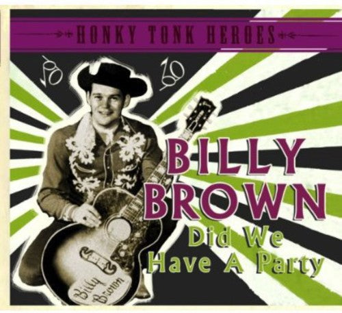 Billy Brown: Did We Have a Party - COMPACT DISCS