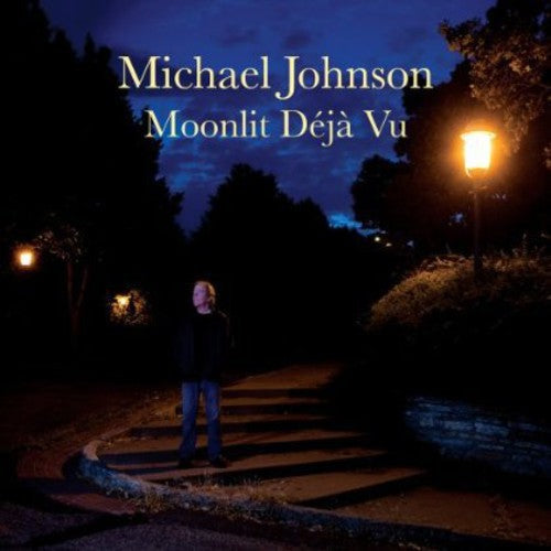 Michael Johnson: Moonlit Deja Vu - COMPACT DISCS
