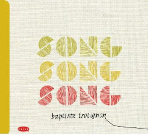 Baptiste Trotignon: Song, Song, Song - COMPACT DISCS