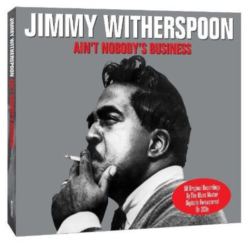 Jimmy Witherspoon: Ain't Nobody's Business - COMPACT DISCS