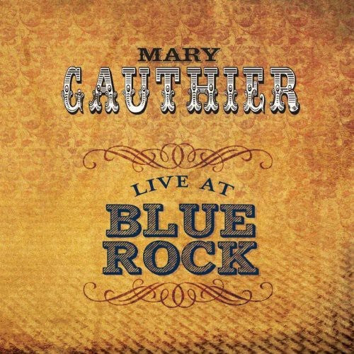 Mary Gauthier: Live at Blue Rock - COMPACT DISCS