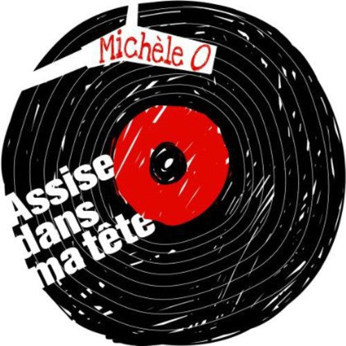 Michèle O: Assise Dans Ma Tete - COMPACT DISCS