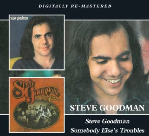 Steve Goodman: Steve Goodman / Somebody Else's Troubles - COMPACT DISCS