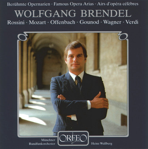 Wolfgang Brendel: Famous Opera Arias - COMPACT DISCS