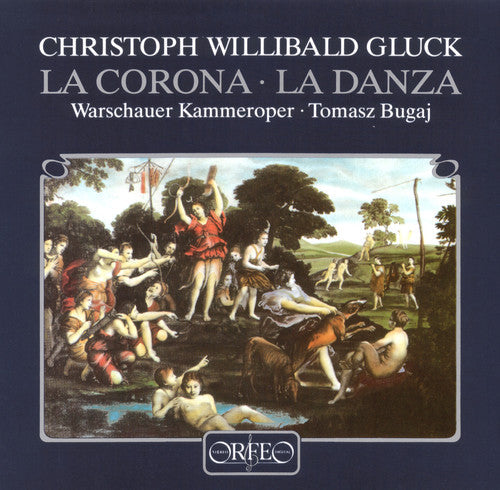C.W. Gluck Von: La Corona / la Danza - COMPACT DISCS