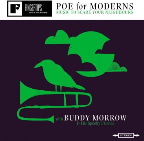 Buddy Morrow & His Spooky Friends: Poe for Moderns: Music to Scare Your Neighbours - COMPACT DISCS