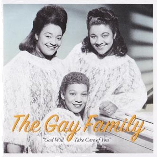 The Gay Family: God Will Take Care of You - COMPACT DISCS