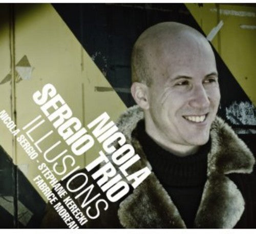 Nicola Sergio Trio: Illusions - COMPACT DISCS
