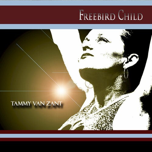 Tammy Van Zant: Freebird Child - COMPACT DISCS