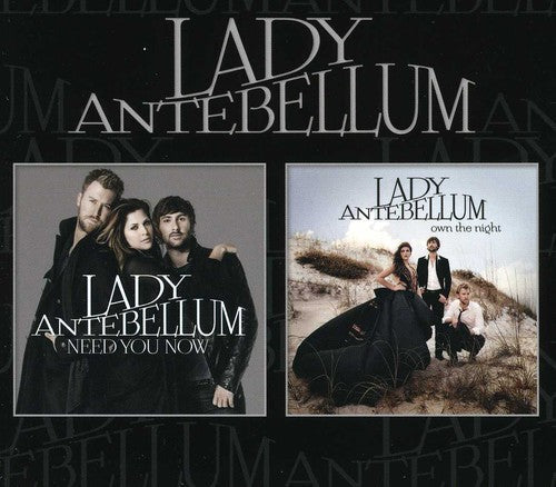 Lady A: Need You Now / Own the Night - COMPACT DISCS