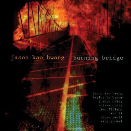 Jason Kao Hwang: Burning Bridge - COMPACT DISCS